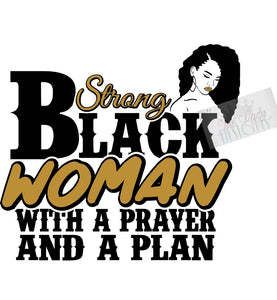 Strong Black Woman w Prayer Plan t-shirt